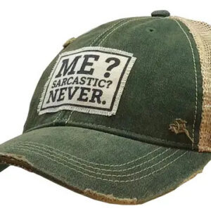 Trucker Caps "Me? Sarcastic? Never."