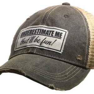 Trucker Caps "Underestimate me..."