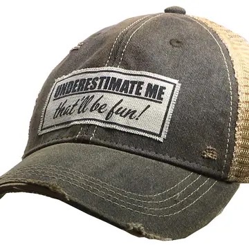 Trucker Caps "Underestimate me..."